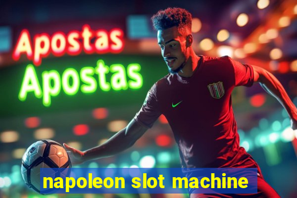 napoleon slot machine